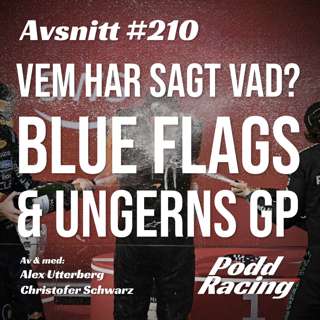 210. Vem har sagt vad? Blue flags & Ungerns GP