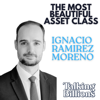 Two Podcasters, Two Asset Classes, One Philosophy: A Conversation with Ignacio Ramirez Moreno
