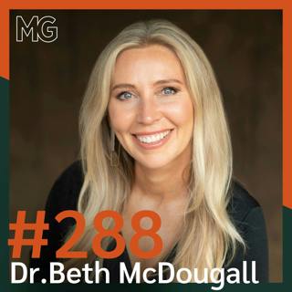 #288: Life Force Energy, Medicine, and Physics with Dr. Beth McDougall of Manna Vitality