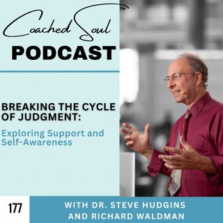 Breaking the Cycle of Judgment: Exploring Support and Self-Awareness with Richard Waldman