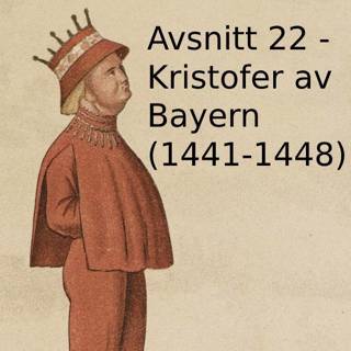 22. Kristofer av Bayern (1441-1448)