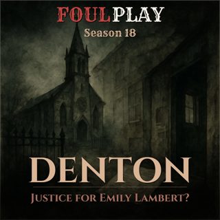 Denton: Justice for Emily Lambert?