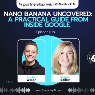 EP 619: Nano Banana Uncovered: A practical guide from inside Google with Paige Bailey