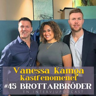 #45 Kastfenomenet - Vanessa Kamga
