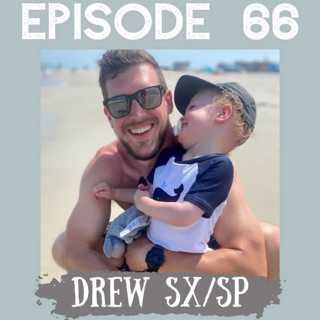 Drew is looking for that one fish SX/SP/SO