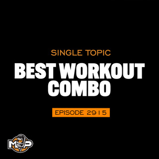 2915: The Best Workout Programs Combos For Any Goal: Muscle, Strength, Fat Loss, and More