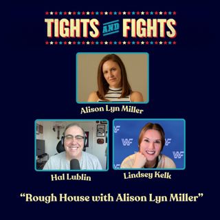 Ep. 471: Rough House with Alison Lyn Miller