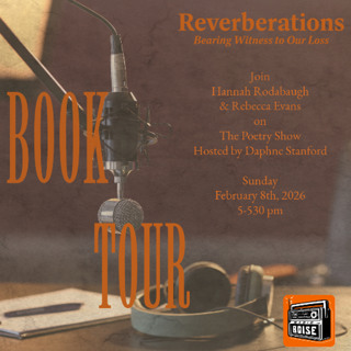 The Poetry Show: February 8, 2026 - Rebecca Evans & Hannah Rodaugh
