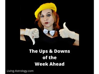 The Ups and Downs of the Week Ahead