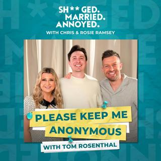 Please Keep Me Anonymous with Tom Rosenthal