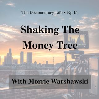Shaking the Money Tree with Film Funding Consultant Morrie Warshawski