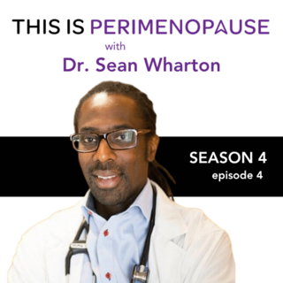 GLP-1s for Weight Loss in Perimenopause with Dr. Sean Wharton: Women’s Health, Perimenopause and Menopause Journey