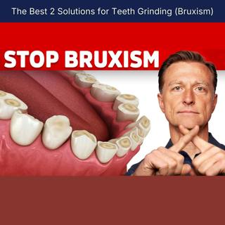 The Best 2 Solutions for Teeth Grinding (Bruxism)