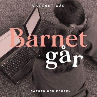 201. Barnet Går - "TEMA: Barnen och porren"