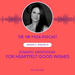 Guided Somatic Meditation for Heartfelt Good Wishes