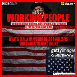What's really happening in Los Angeles vs. what you're hearing online