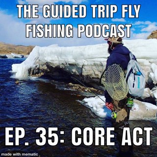 Ep. 35: CORE act