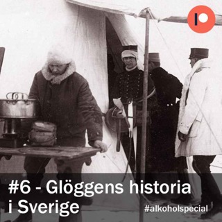 Alkoholspecial #6 - Glöggens historia i Sverige 