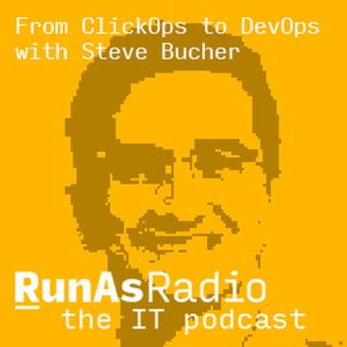 From ClickOps to DevOps with Steven Bucher
