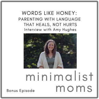 Parenting with Language That Heals, Not Hurts | Amy Hughes (Bonus Episode)