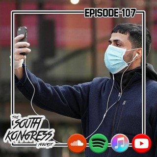 South Kongress #107 - Too Much Paradise