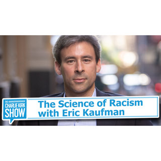 The Science of Racism with Eric Kaufman