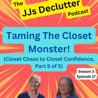 Taming the Closet Monster (Closet Chaos to Closet Confidence, Part 5 of 5)