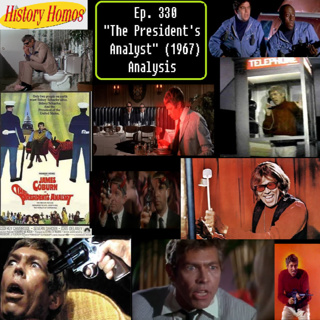 Ep. 330 - "The President's Analyst" (1967) Analysis