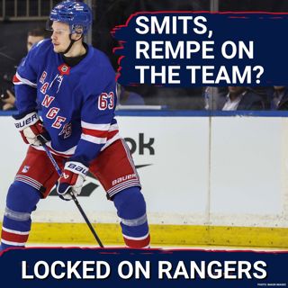 ROSTER DECISIONS: Alberts Smits and Matt Rempe might be roster LOCKS for the Rangers! Who is getting waived?