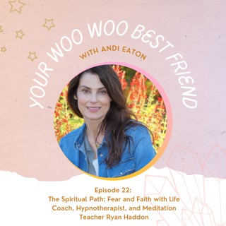 The Spiritual Path: Fear and Faith with Life Coach, Hypnotherapist, and Meditation Teacher Ryan Haddon