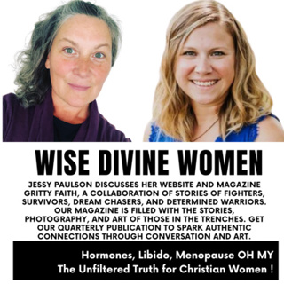Wise Divine Women presents Jessy Paulson founder creator of Purpose +Grit and Gritty Faith Magazine Grief, Loss, Creative, Hope, Stories of Fighters, Survivors, Dream Chasers Warriors