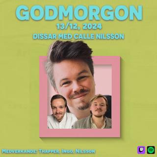 13/12, 2024 - Dissar med Calle Nilsson