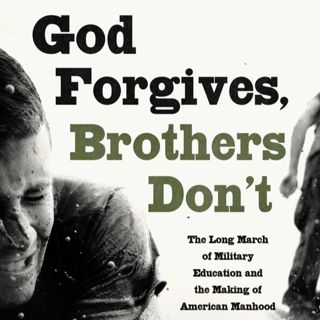 Military Education and American Manhood (w/ Jasper Craven)
