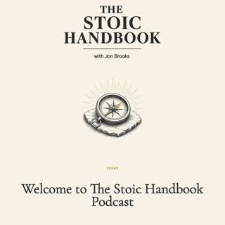 Welcome to The Stoic Handbook Podcast