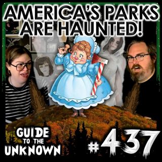 437: America's Parks Are Haunted!