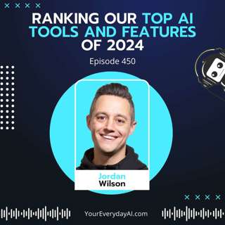 EP 450: Ranking Our Top AI Tools and Features of 2024