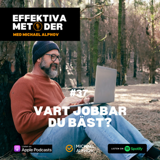 #37 Vart jobbar du bäst?