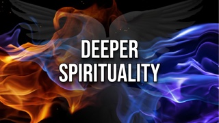 Deeper Spirituality