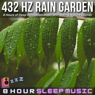 🍃 432 Hz Rain Garden Sleep Music | Fall Asleep in a Rainy Garden at Night | 8 Hours of Deep Relaxation Music with Rain & Nature Sounds ☔