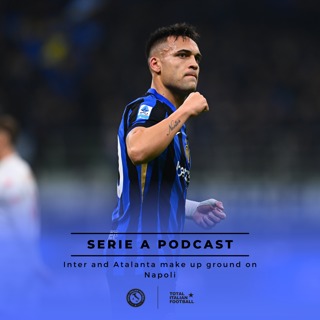 Ep.166: Inter and Atalanta make up ground on Napoli