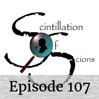 Episode 107: A Scintillation of Scions