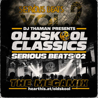 Oldskool Classics 006 [Serious Beats 02] - Dj ThaMan