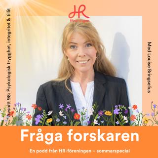98. Sommarspecial: Louise Bringselius – Psykologisk trygghet, integritet och tillit