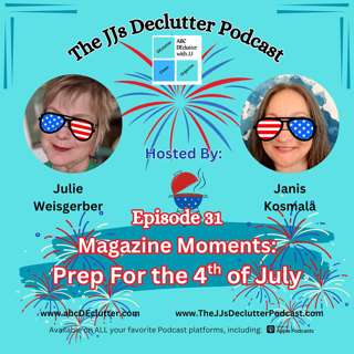 Episode 31: Magazine Moments - Fourth of July Prep 🎆