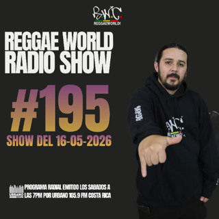 ReggaeWorld Radio Show #195 (Grimey) By Pop (16-05-26) @ Urbano 105.9 FM