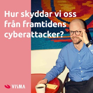 Hur skyddar vi oss från framtidens cyberattacker?