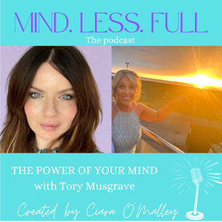 The POWER of your mind with Tory Musgrave