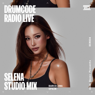 DCR834 – Drumcode Radio Live - Selena studio mix recorded in Barcelona