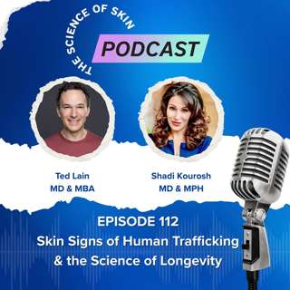 Skin Signs of Human Trafficking & the Science of Longevity