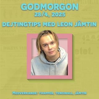 28/4, 2025 - Dejtingtips med Leon Jämtin